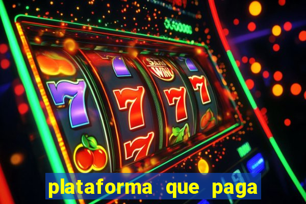 plataforma que paga fortune tiger